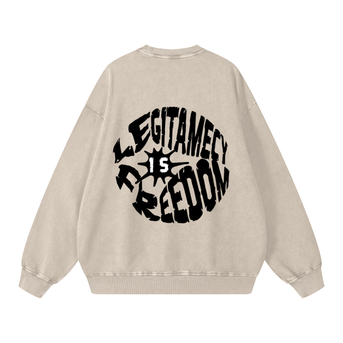 LEGITEMACY IS FREEDOM SWEATER